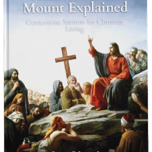 Sermon on the Mount Explained : Cornerstone Sermon For Christian Living (Kindle Edition)